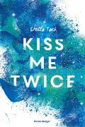 Kiss Me Twice - Kiss the Bodyguard, Band 2 (SPIEGEL-Bestseller, Prickelnde New-Adult-Romance)