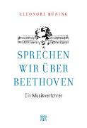 Sprechen wir über Beethoven