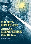 Lichtspieler / Que les lumières soient (DVD)