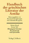 Bd. 3: Handbuch der griechischen Literatur der Antike Bd. 3/1. Tl.: Die pagane Literatur der Kaiserzeit und Spätantike